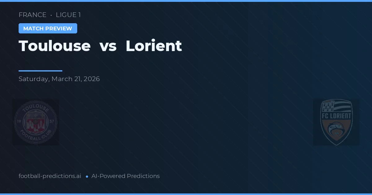 Toulouse vs Lorient — prognóstico e prévia do jogo