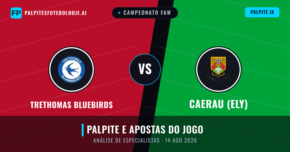 Trethomas Bluebirds vs Caerau (Ely) — prognóstico e prévia do jogo
