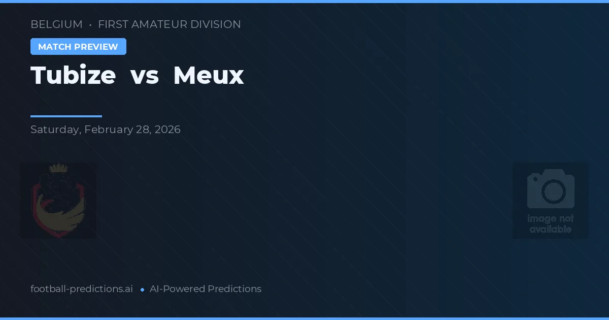 Tubize vs Meux — prognóstico e prévia do jogo