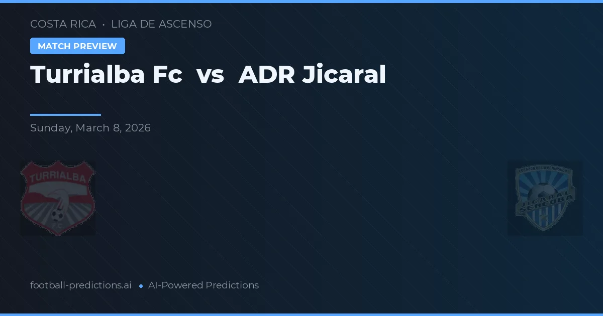 Turrialba FC vs ADR Jicaral — prognóstico e prévia do jogo
