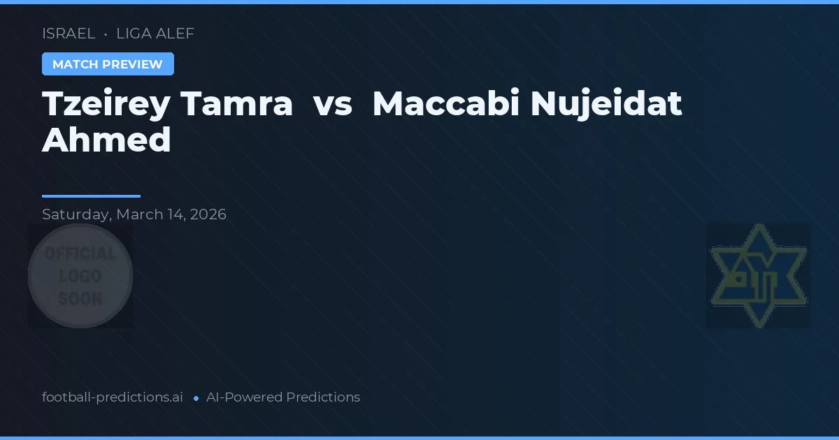 Tzeirey Tamra vs Maccabi Nujeidat Ahmed — prognóstico e prévia do jogo