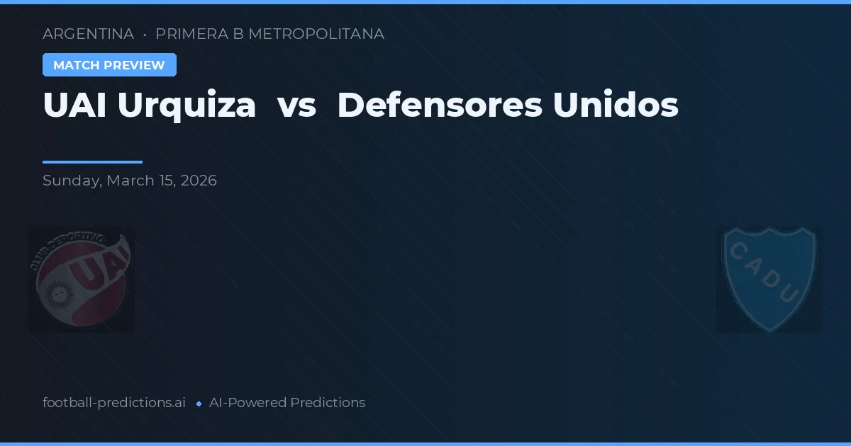UAI Urquiza vs Defensores Unidos — prognóstico e prévia do jogo