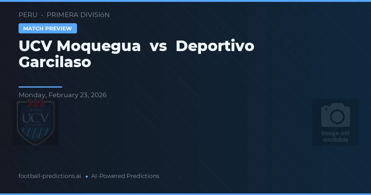 UCV Moquegua vs Deportivo Garcilaso — prognóstico e prévia do jogo