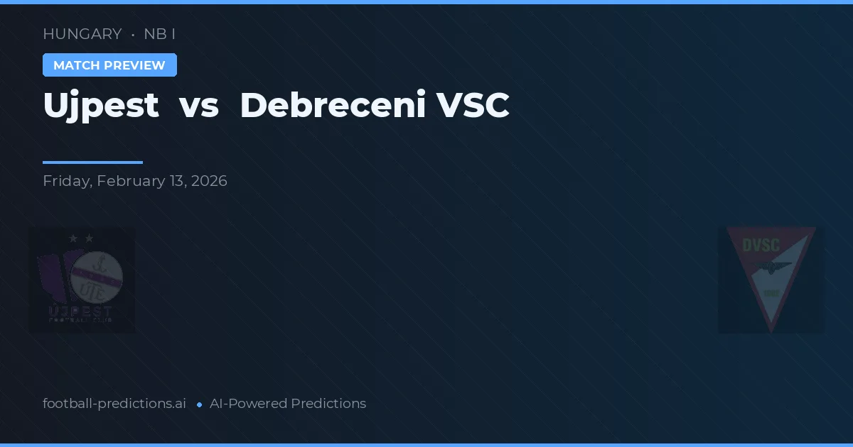Ujpest vs Debreceni VSC — prognóstico e prévia do jogo