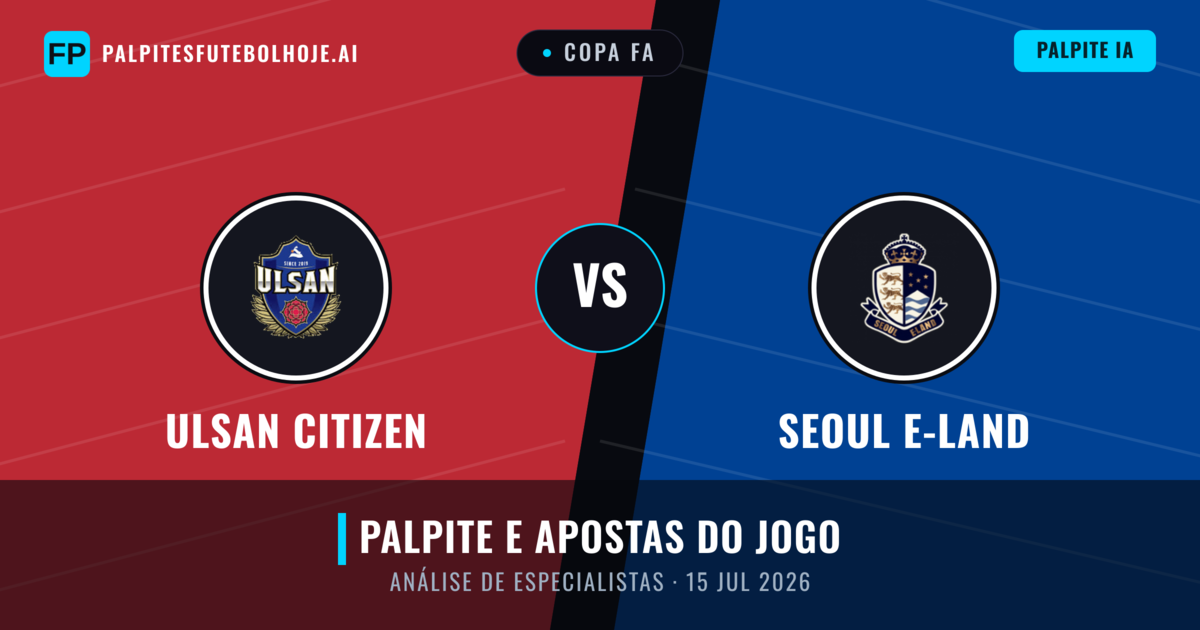 Ulsan Citizen vs Seoul E-Land — prognóstico e prévia do jogo