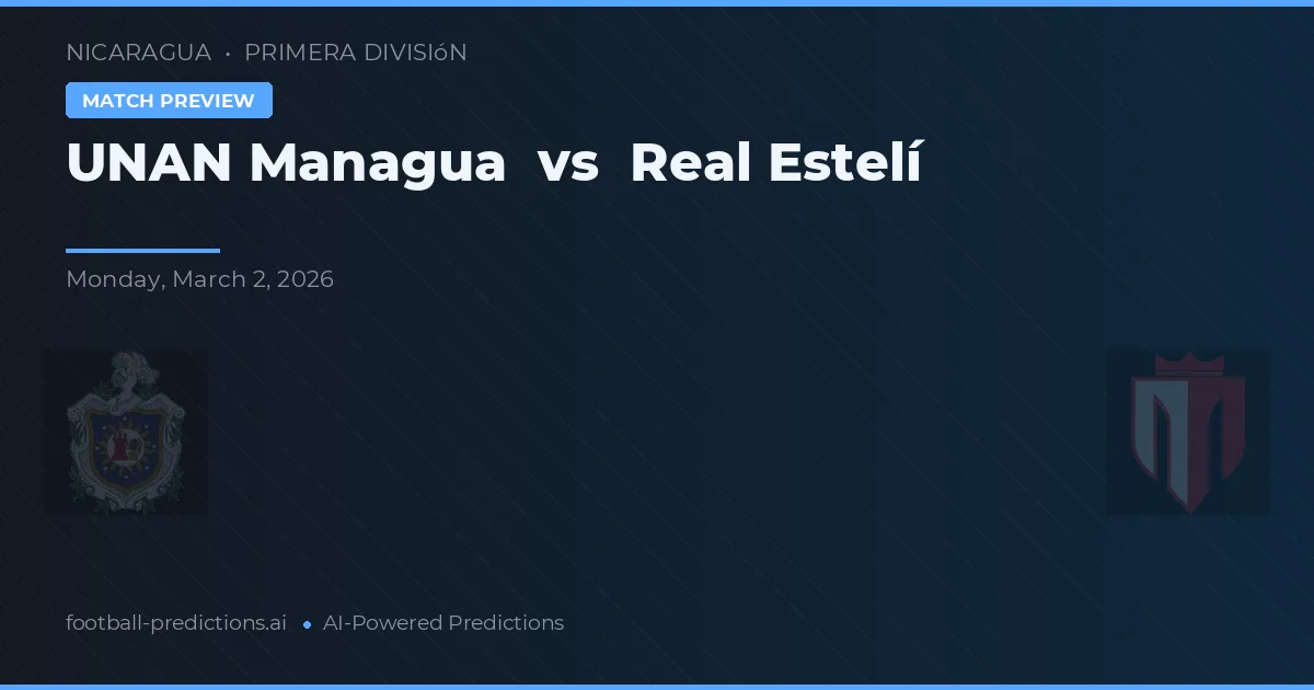 UNAN Managua vs Estelí — prognóstico e prévia do jogo