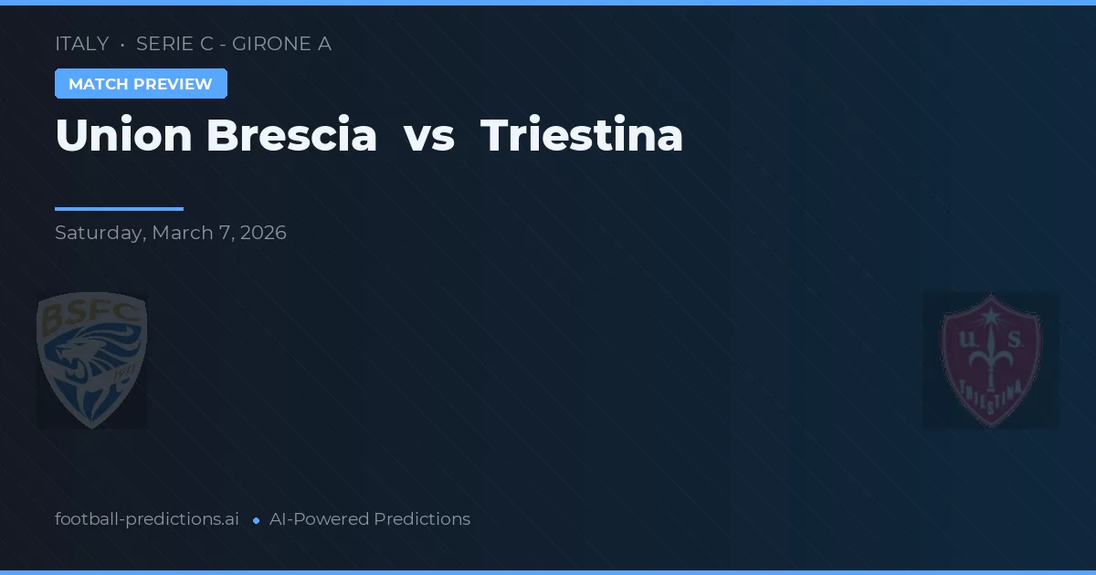 União Brescia vs Triestina — prognóstico e prévia do jogo
