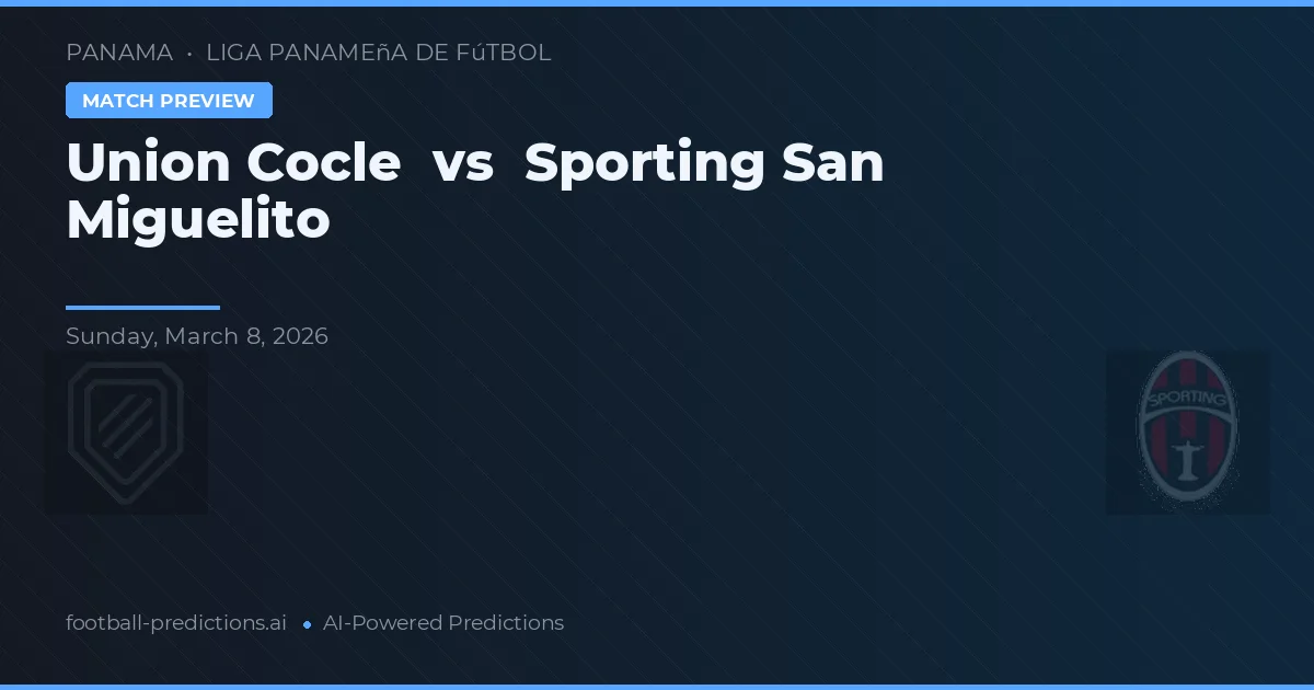 União Coclé vs Sporting San Miguelito — prognóstico e prévia do jogo