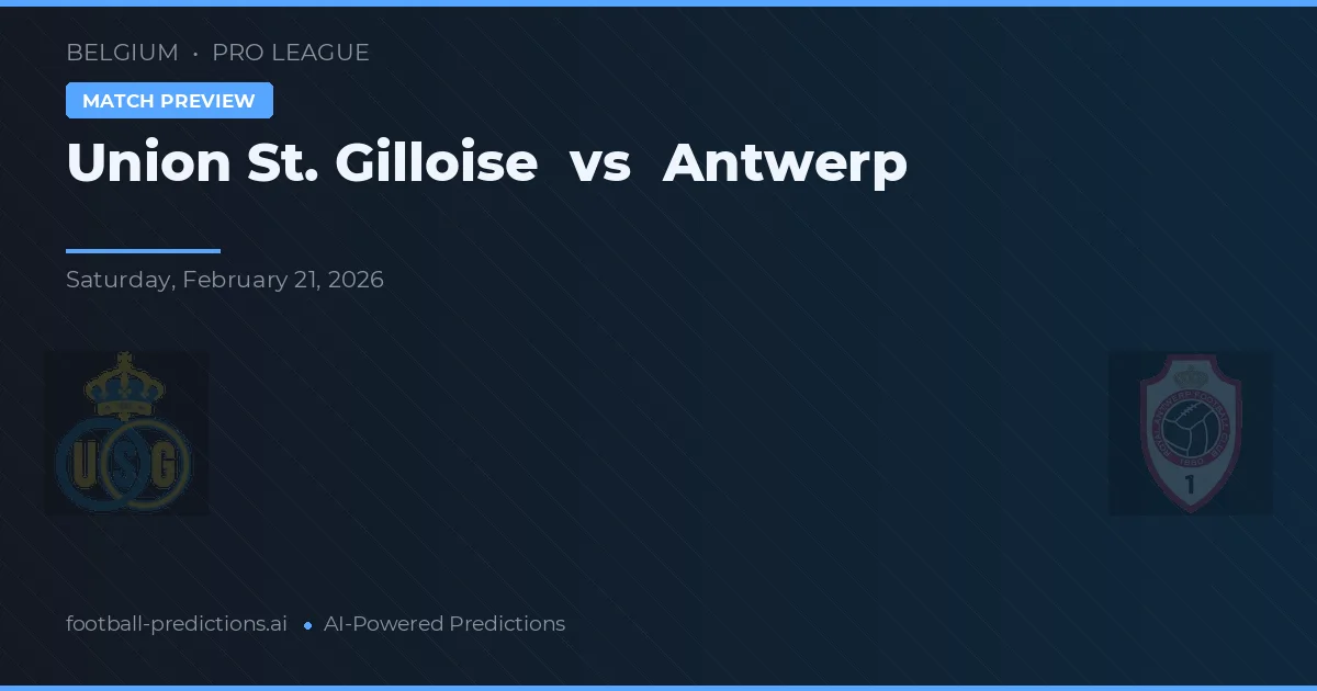 Union Saint-Gilloise vs Antuérpia — prognóstico e prévia do jogo