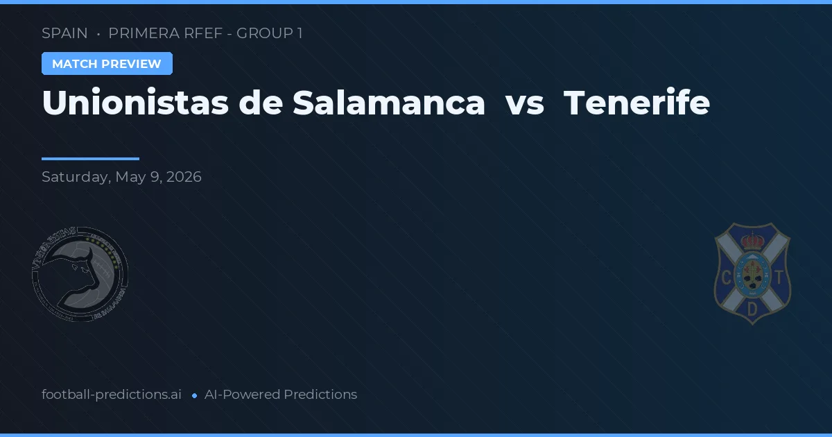 Unionistas de Salamanca vs Tenerife — prognóstico e prévia do jogo