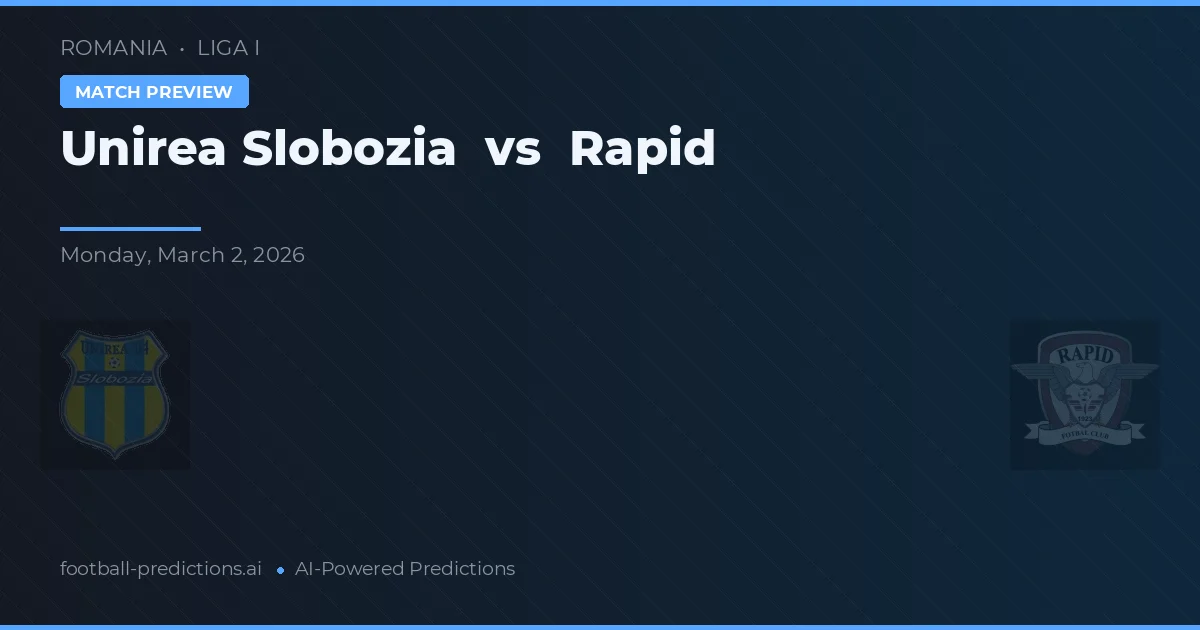 Unirea Slobozia vs Rapid — prognóstico e prévia do jogo