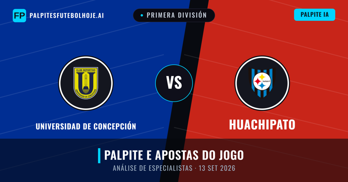 Universidad de Concepción vs Huachipato — prognóstico e prévia do jogo