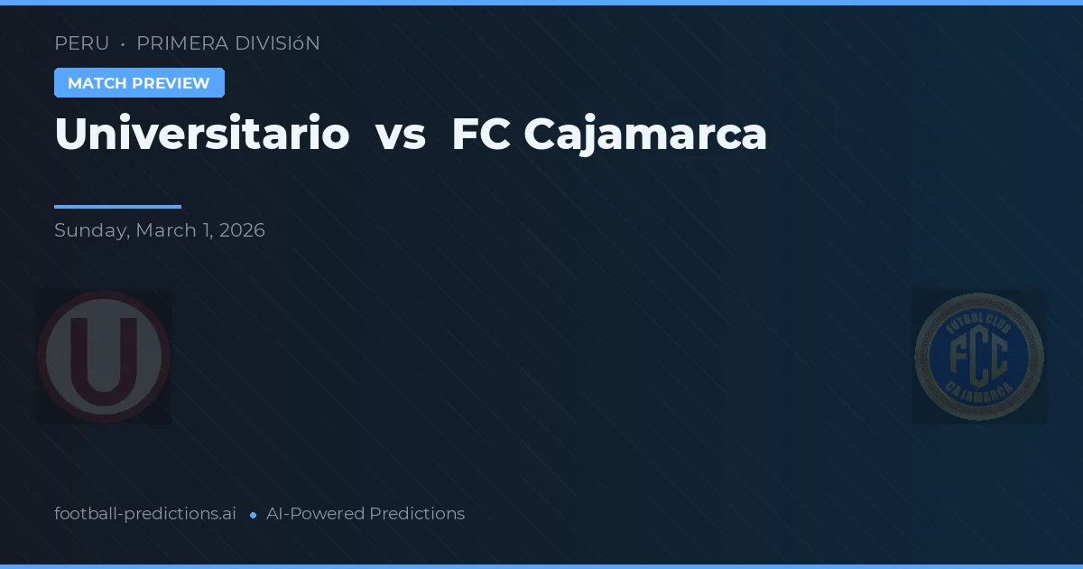 Universitário vs Cajamarca — prognóstico e prévia do jogo