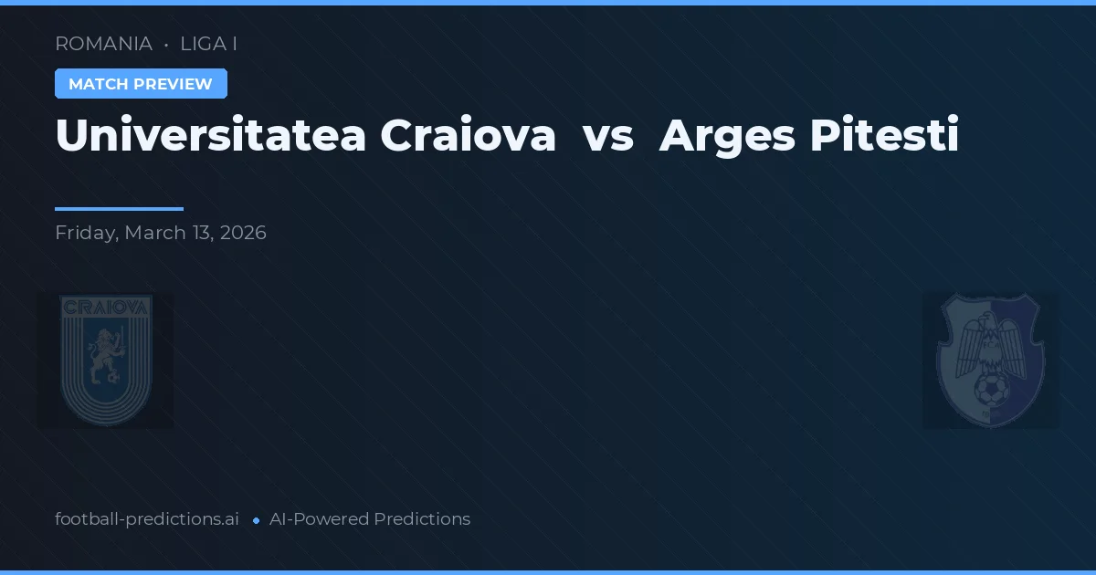 Universitatea Craiova vs Argeș Pitești — prognóstico e prévia do jogo