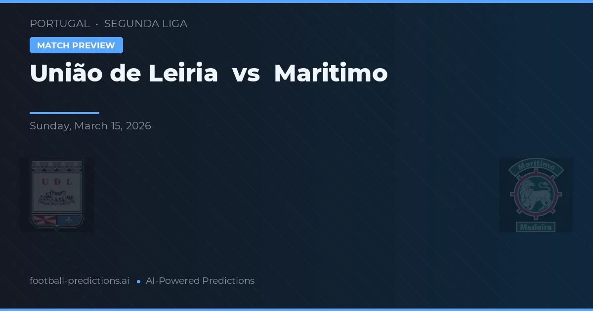 União de Leiria vs Marítimo — prognóstico e prévia do jogo