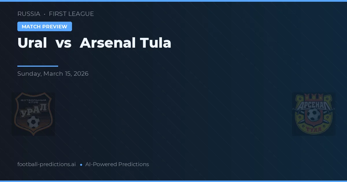 Ural Yekaterinburg vs Arsenal Tula — prognóstico e prévia do jogo