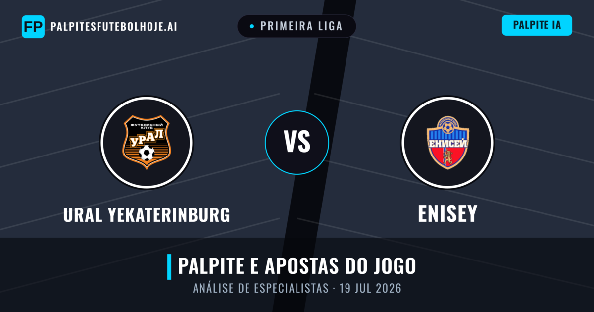Ural Yekaterinburg vs Enisey — prognóstico e prévia do jogo