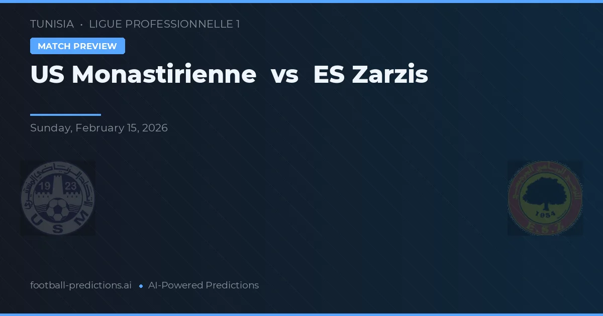 US Monastir vs ES Zarzis — prognóstico e prévia do jogo