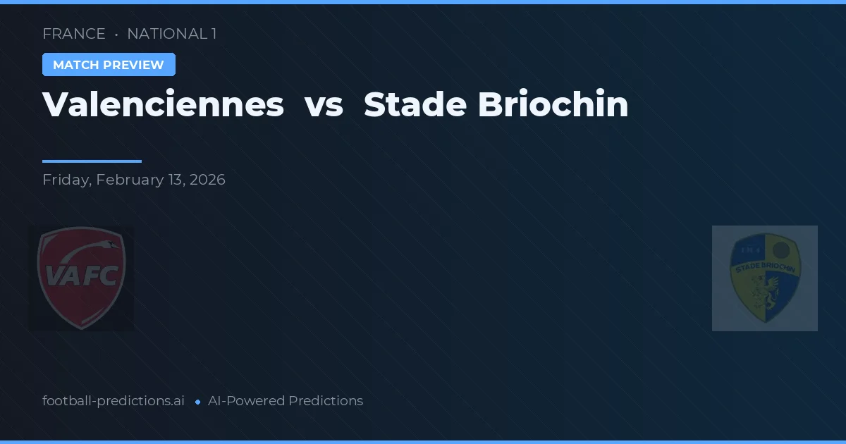 Valenciennes vs Stade Briochin — prognóstico e prévia do jogo
