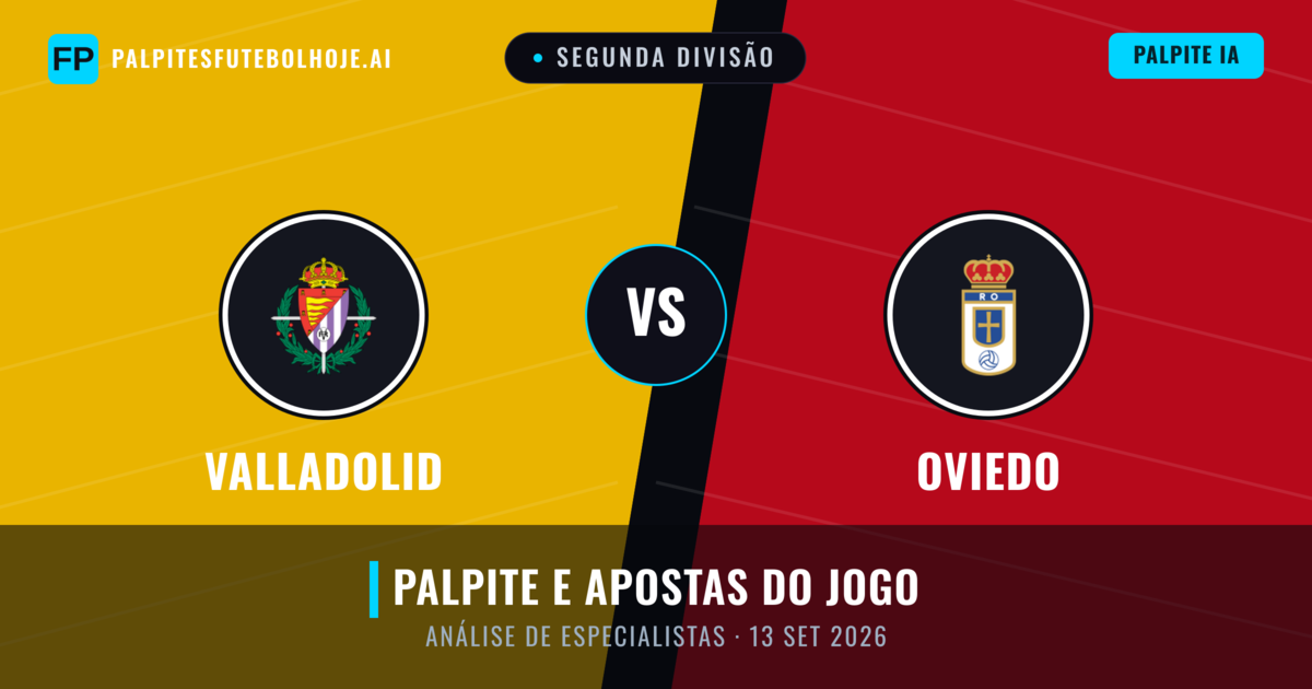 Valladolid vs Oviedo — prognóstico e prévia do jogo