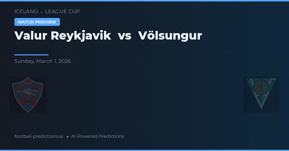 Valur Reykjavík vs Völsungur — prognóstico e prévia do jogo
