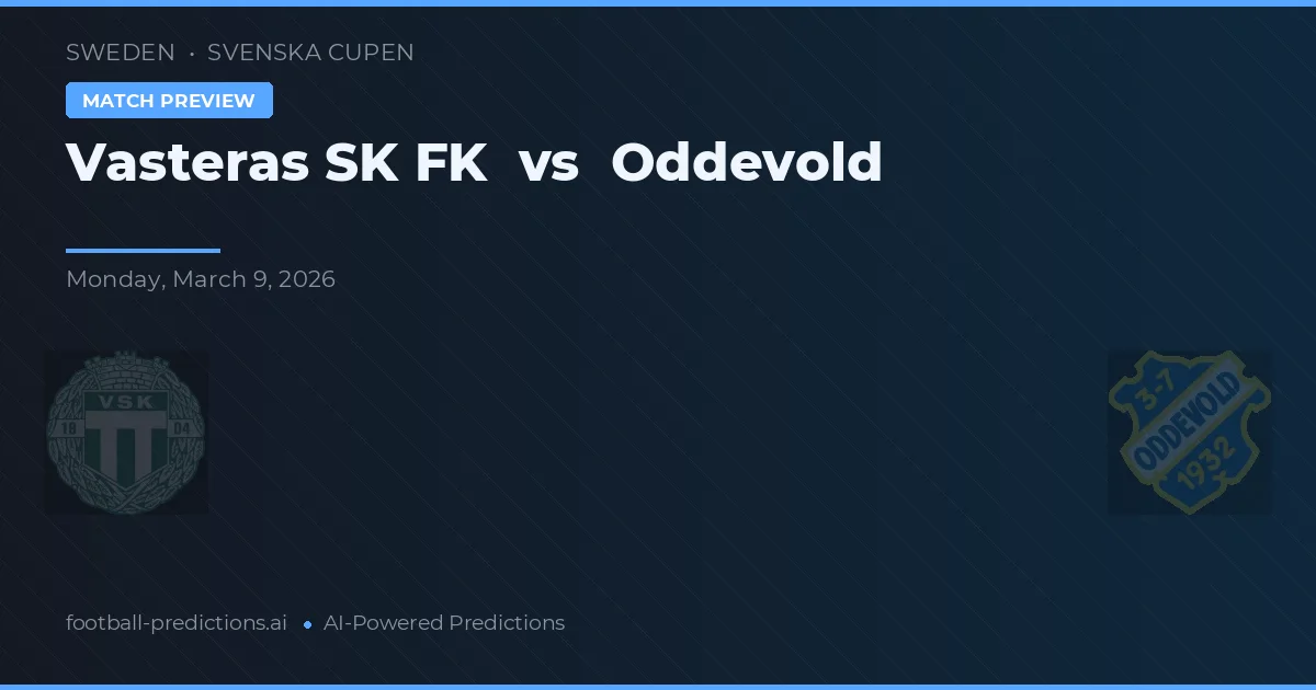 Västerås SK FK vs Oddevold — prognóstico e prévia do jogo