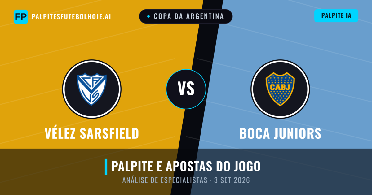 Vélez Sarsfield vs Boca Juniors — prognóstico e prévia do jogo