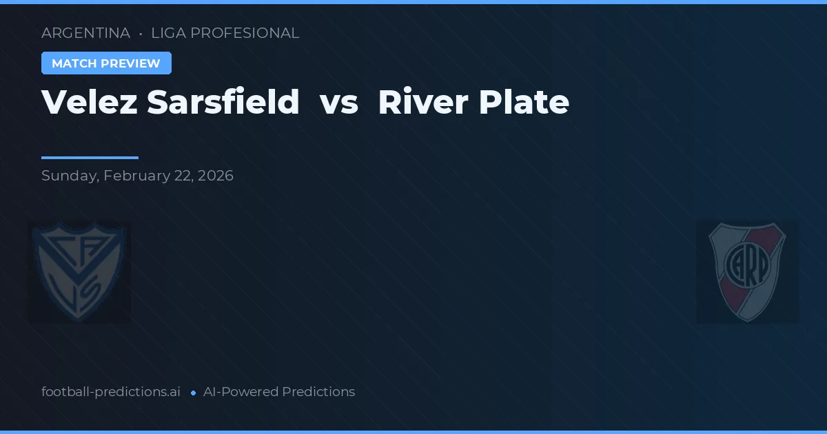 Vélez Sarsfield vs River Plate — prognóstico e prévia do jogo