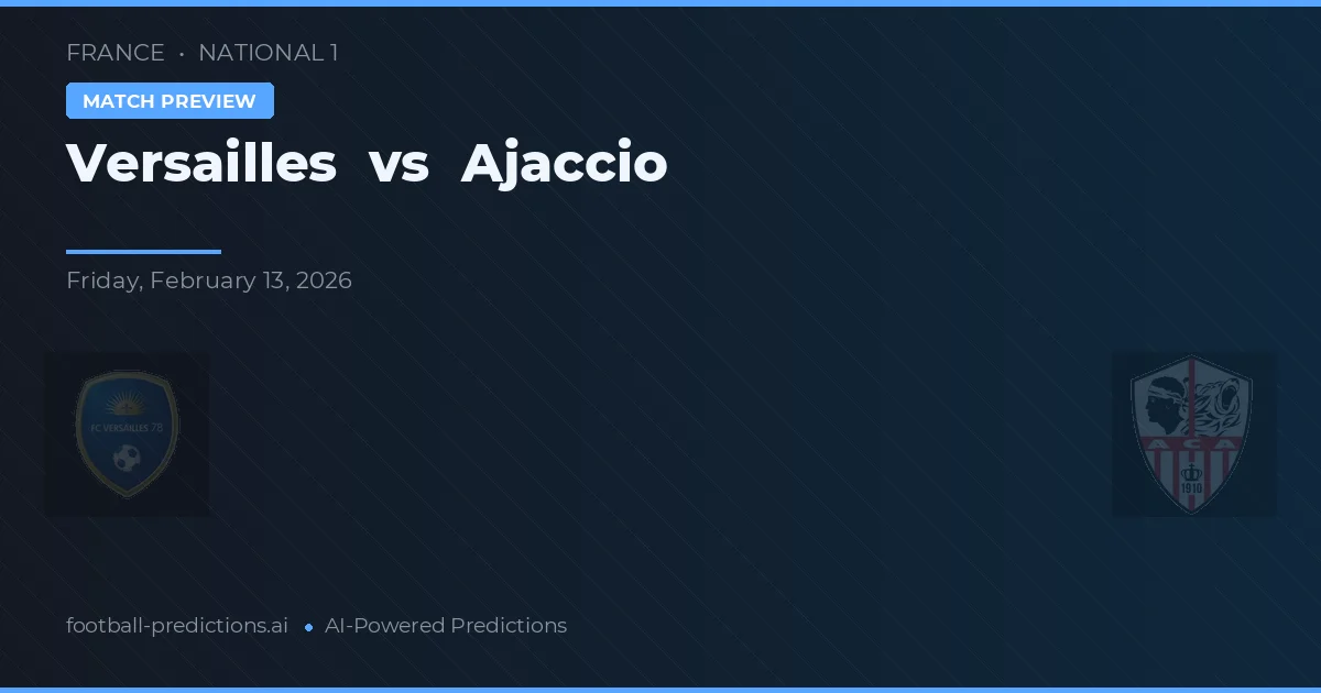 Versailles vs Ajaccio — prognóstico e prévia do jogo