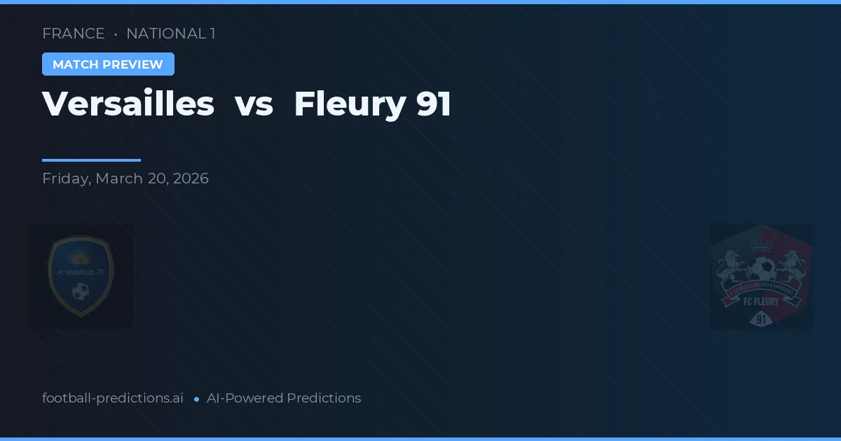 Versailles vs Fleury 91 — prognóstico e prévia do jogo