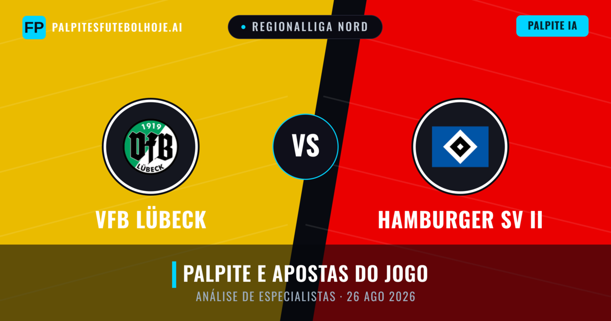 VfB Lübeck vs Hamburger SV II — prognóstico e prévia do jogo