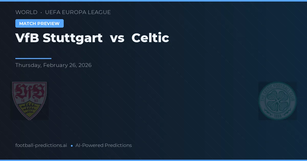 VfB Stuttgart vs Celtic — prognóstico e prévia do jogo