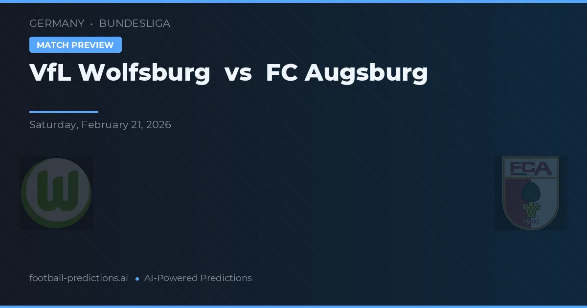 VfL Wolfsburg vs FC Augsburg — prognóstico e prévia do jogo