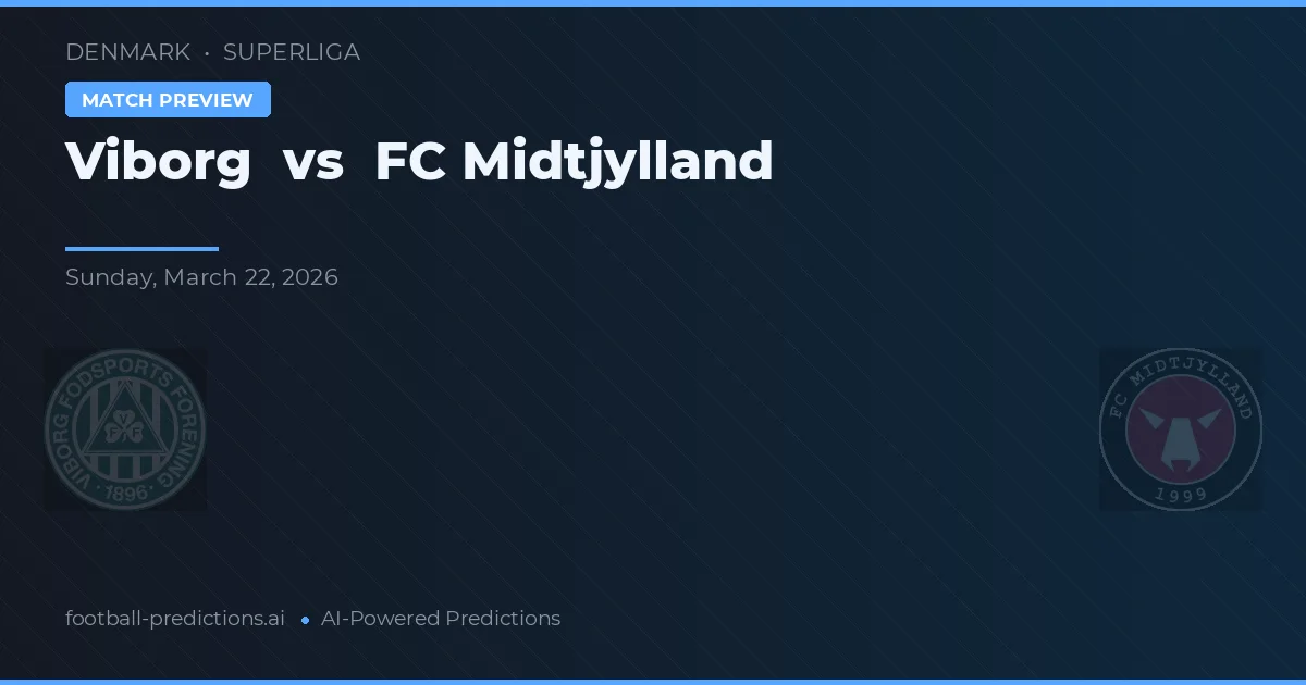 Viborg FF vs FC Midtjylland — prognóstico e prévia do jogo