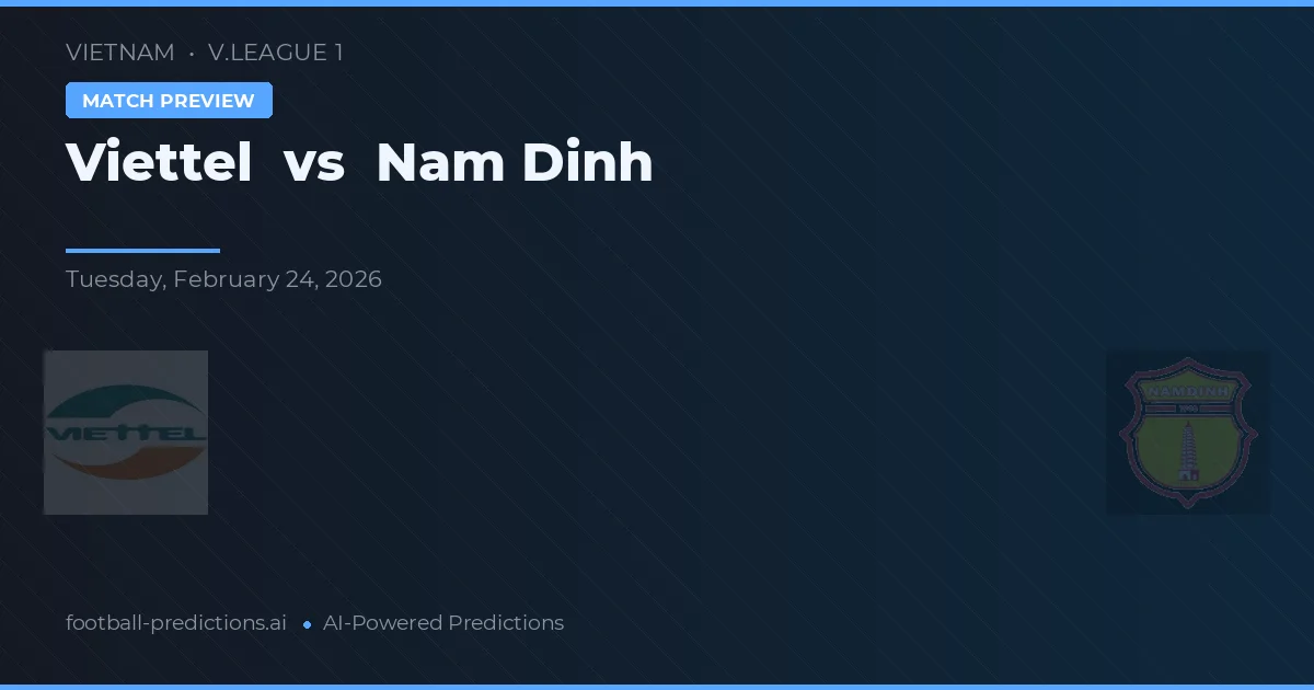 Viettel vs Nam Định — prognóstico e prévia do jogo