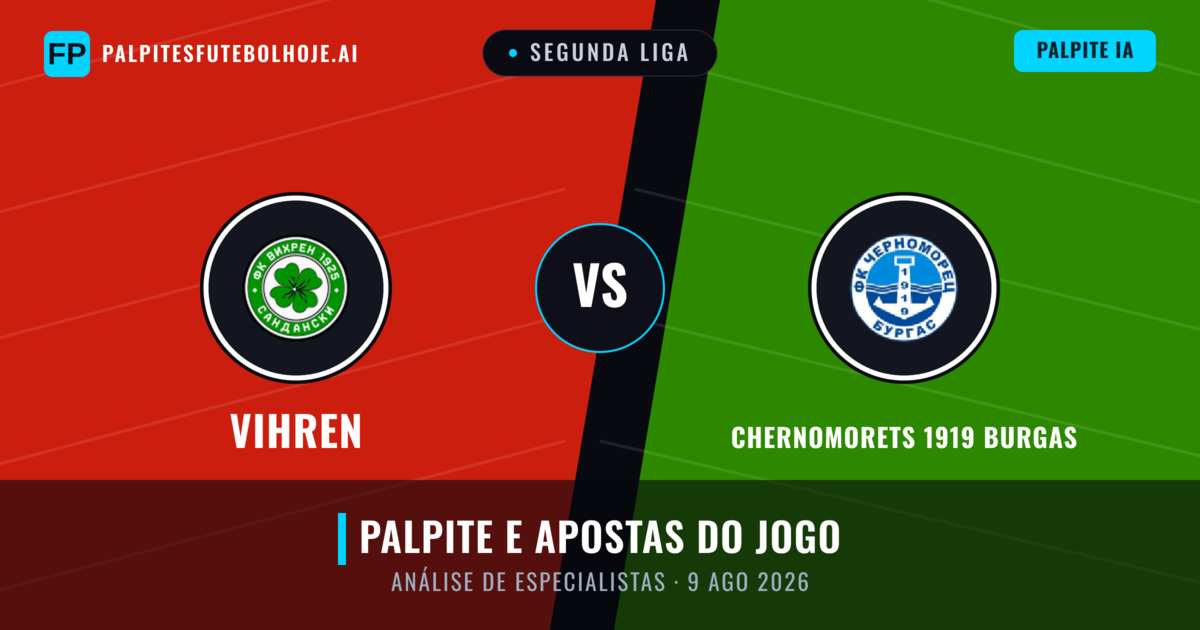Vihren vs Chernomorets 1919 Burgas — prognóstico e prévia do jogo