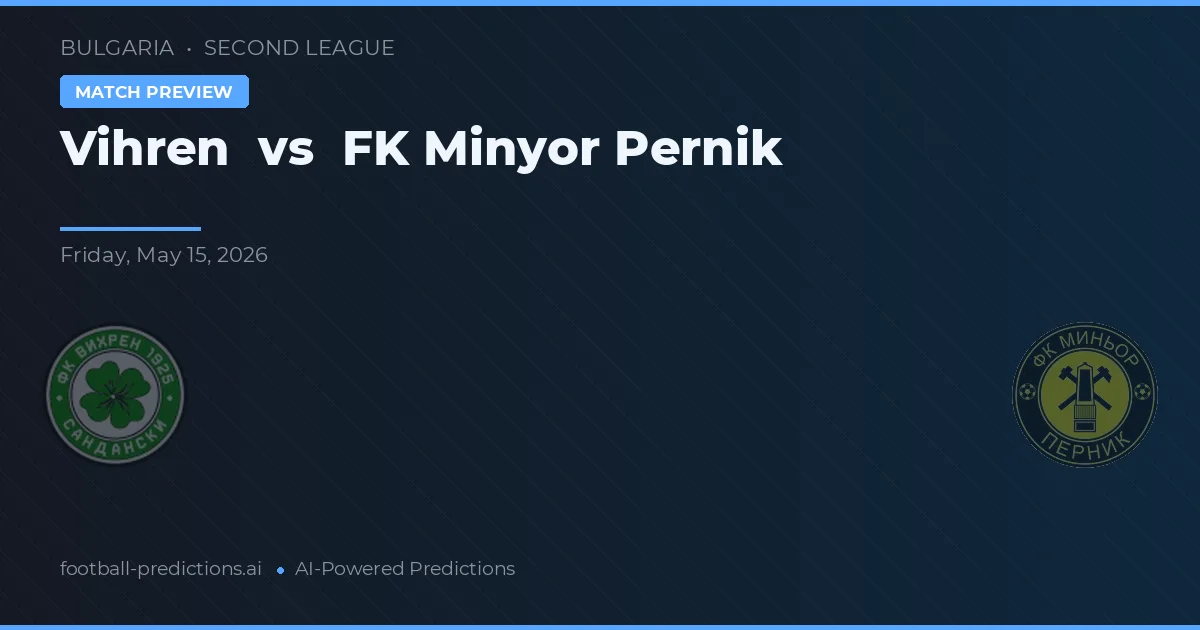 Vihren vs Minyor Pernik — prognóstico e prévia do jogo