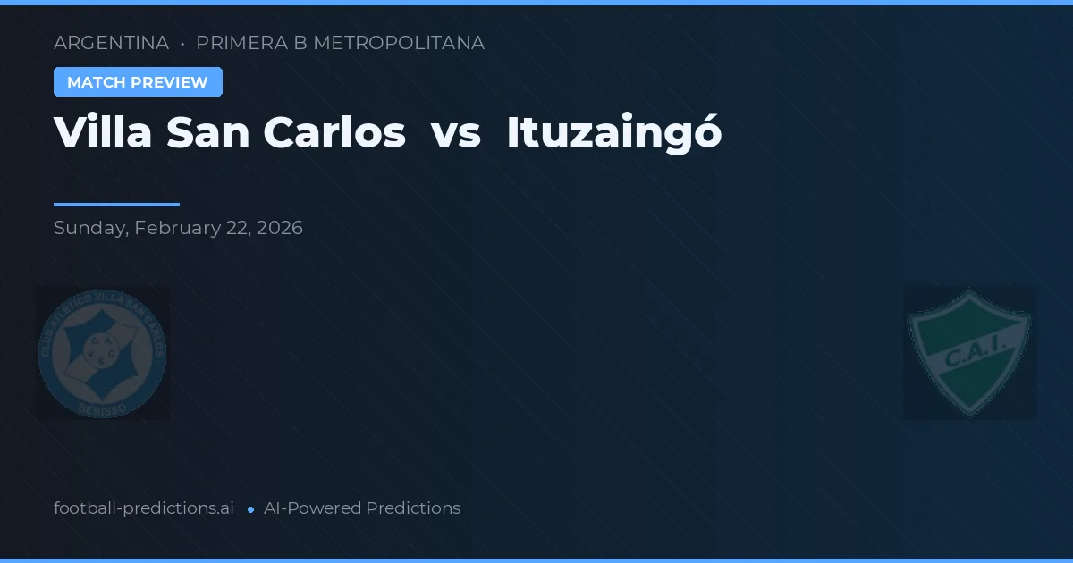 Villa San Carlos vs Ituzaingó — prognóstico e prévia do jogo