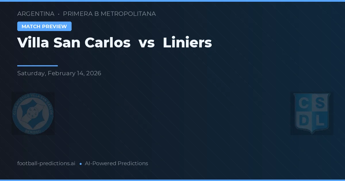 Villa San Carlos vs Liniers — prognóstico e prévia do jogo