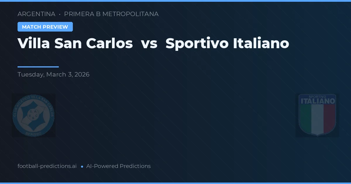 Villa San Carlos vs Sportivo Italiano — prognóstico e prévia do jogo