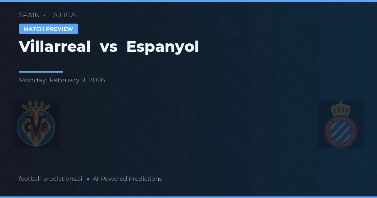 Villarreal vs Espanyol — prognóstico e prévia do jogo