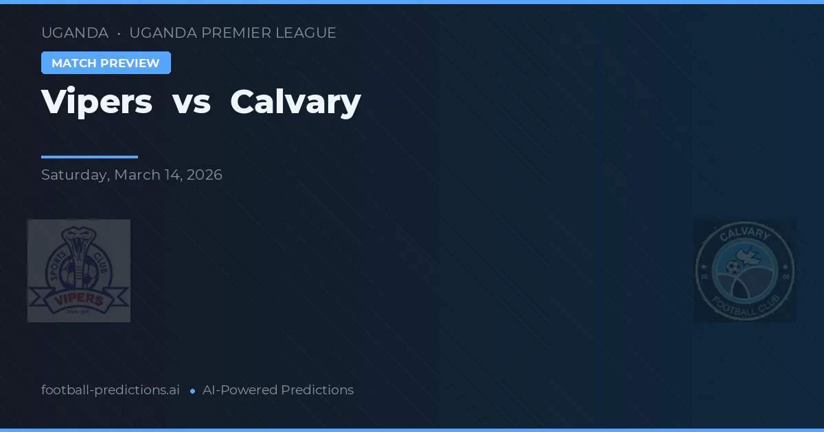 Vipers vs Calvary — prognóstico e prévia do jogo