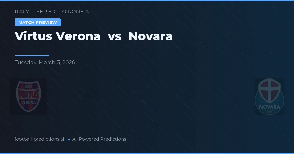 Virtus Verona vs Novara — prognóstico e prévia do jogo