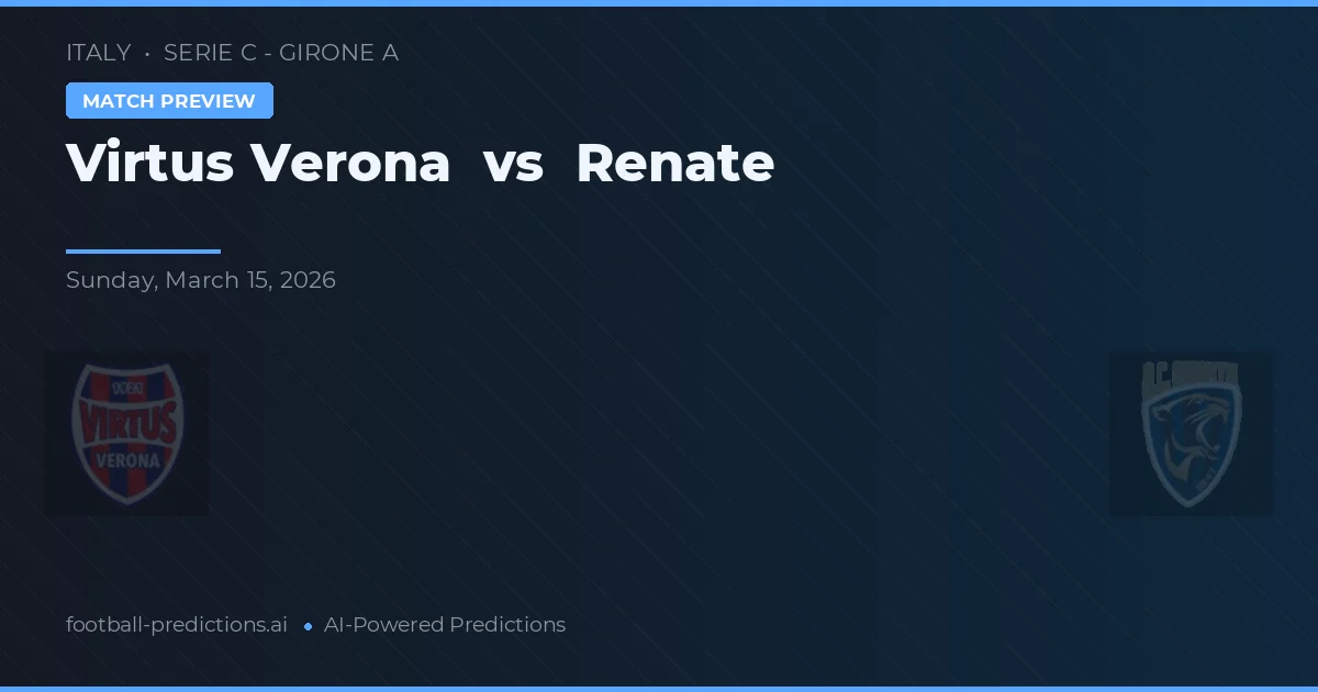 Virtus Verona vs Renate — prognóstico e prévia do jogo