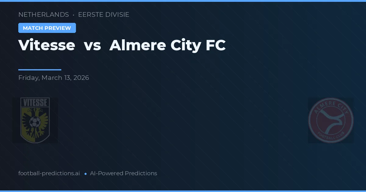 Vitesse vs Almere City FC — prognóstico e prévia do jogo
