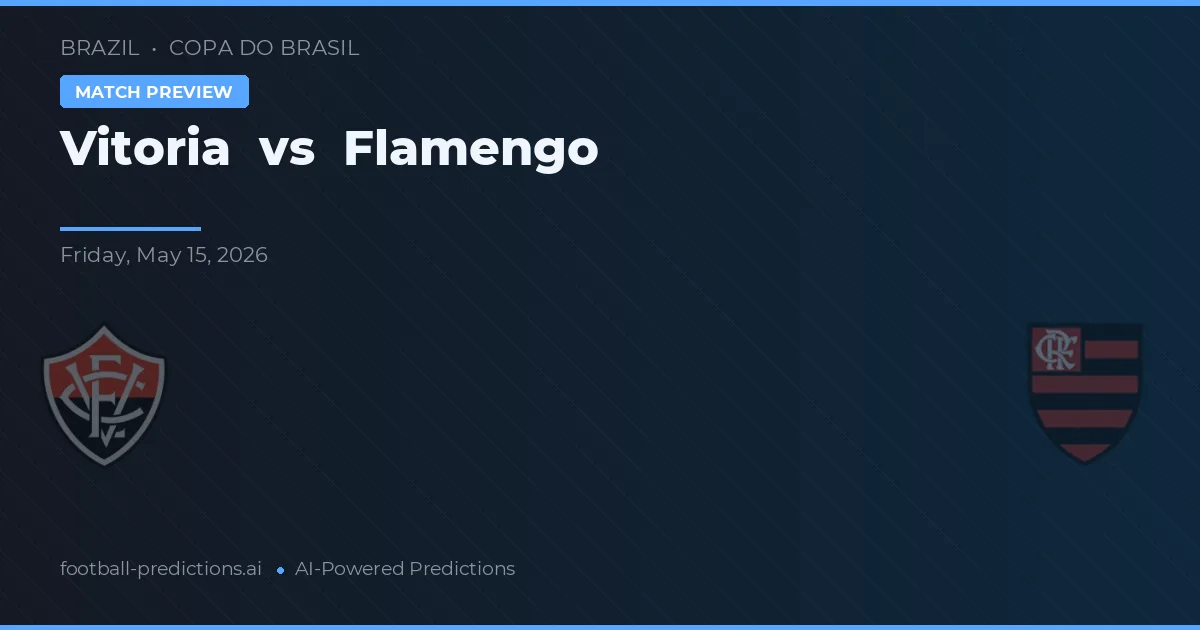 Vitória vs Flamengo — prognóstico e prévia do jogo