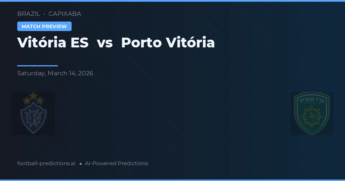 Vitória ES vs Porto Vitória — prognóstico e prévia do jogo