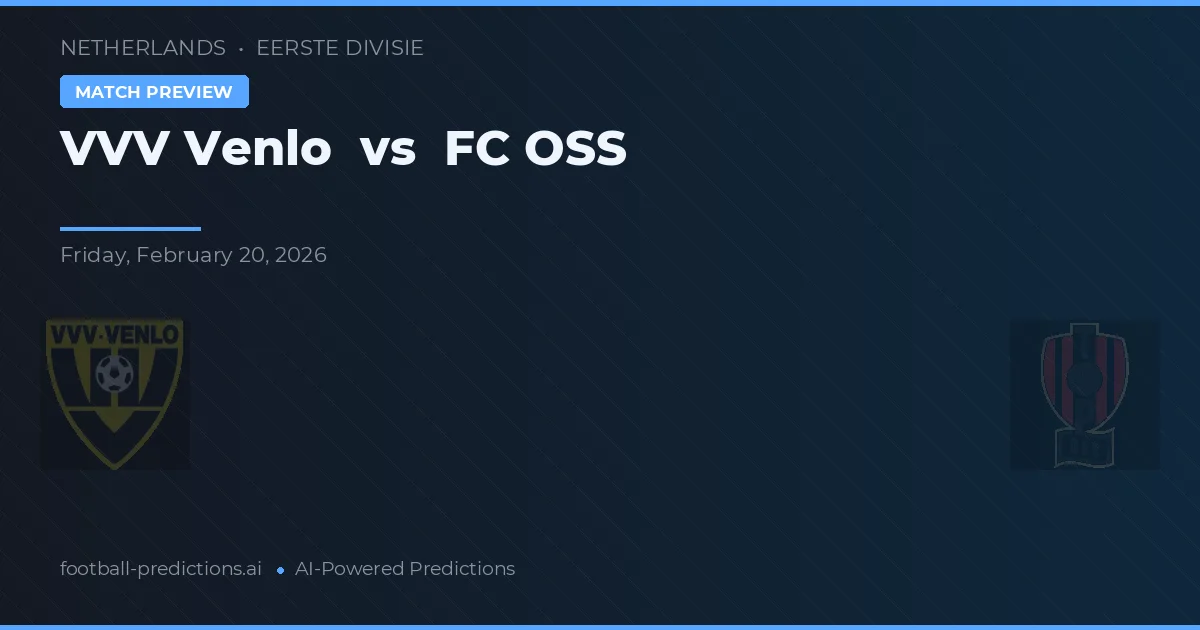 VVV Venlo vs FC OSS — prognóstico e prévia do jogo