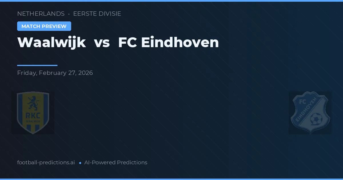 Waalwijk vs FC Eindhoven — prognóstico e prévia do jogo