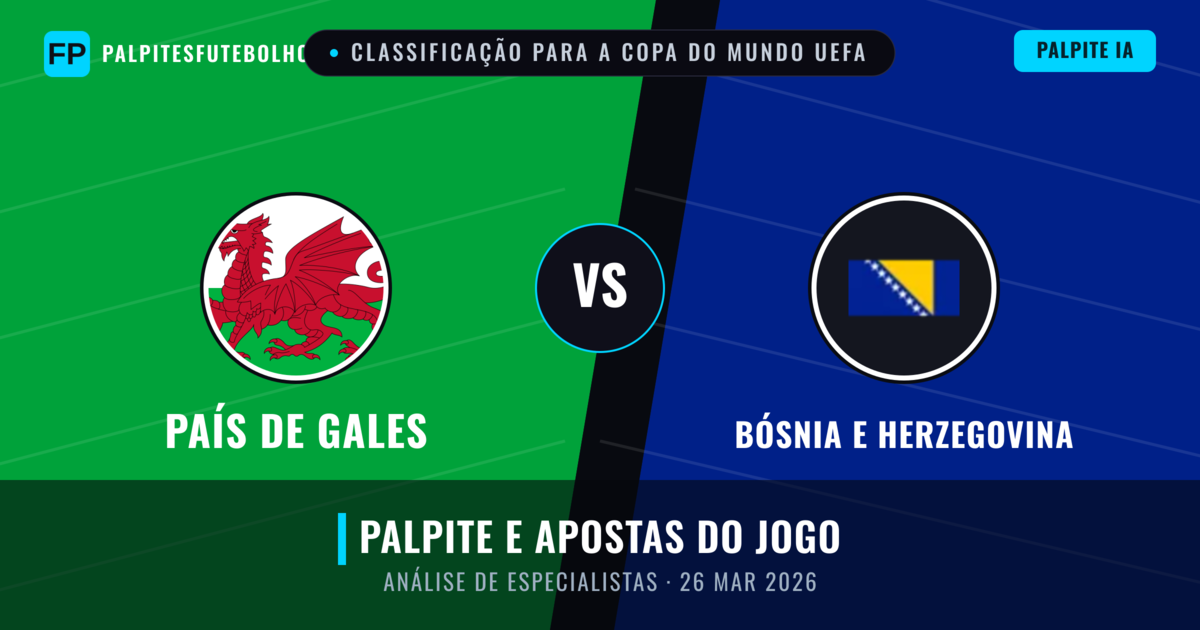 País de Gales vs Bósnia e Herzegovina — prognóstico e prévia do jogo